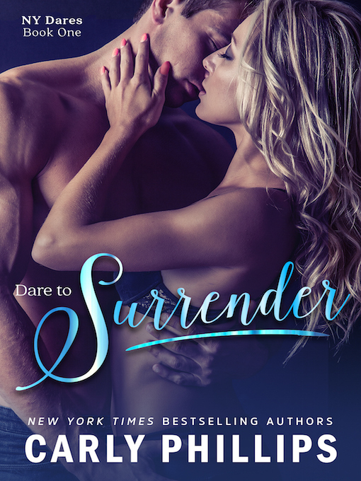 Title details for Dare to Surrender by Carly Phillips - Wait list